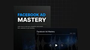 Facebook Ad Mastery